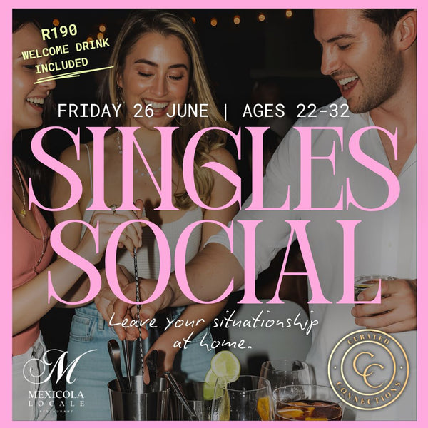 Fri - 26 Jun - Singles Social - Mexicola, CPT - Ages 22-32